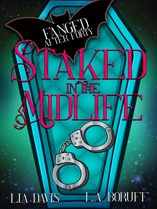 Title details for Staked in the Midlife by L.A. Boruff - Available